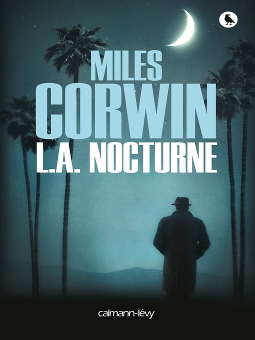 Title details for L.A. Nocturne by Miles Corwin - Available